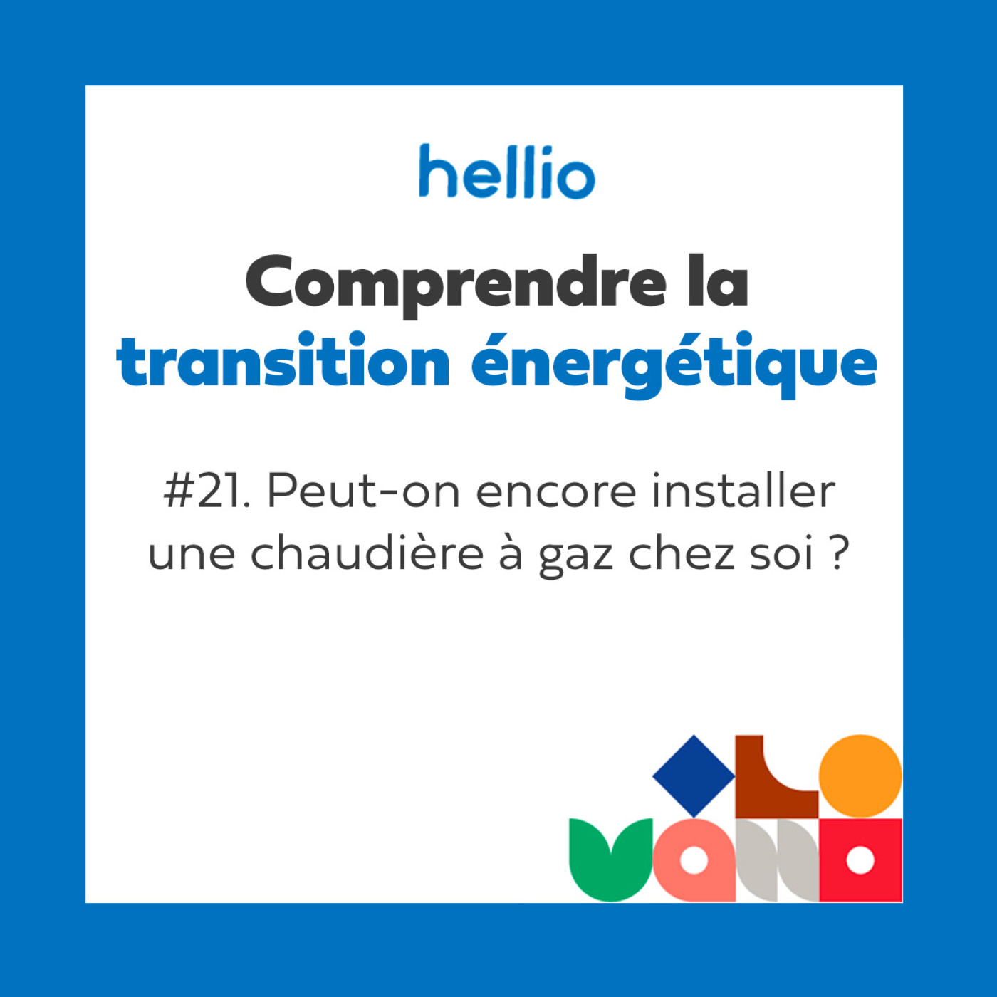 Comprendre la transition énergétique par Hellio