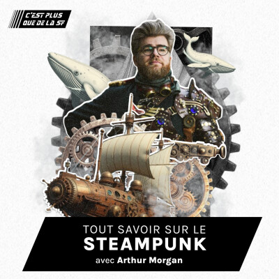 Tout savoir sur le Steampunk - Arthur Morgan #256 cover