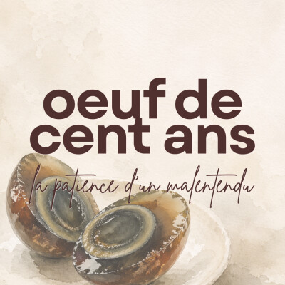 L'oeuf de cent ans, la patience d'un malentendu cover