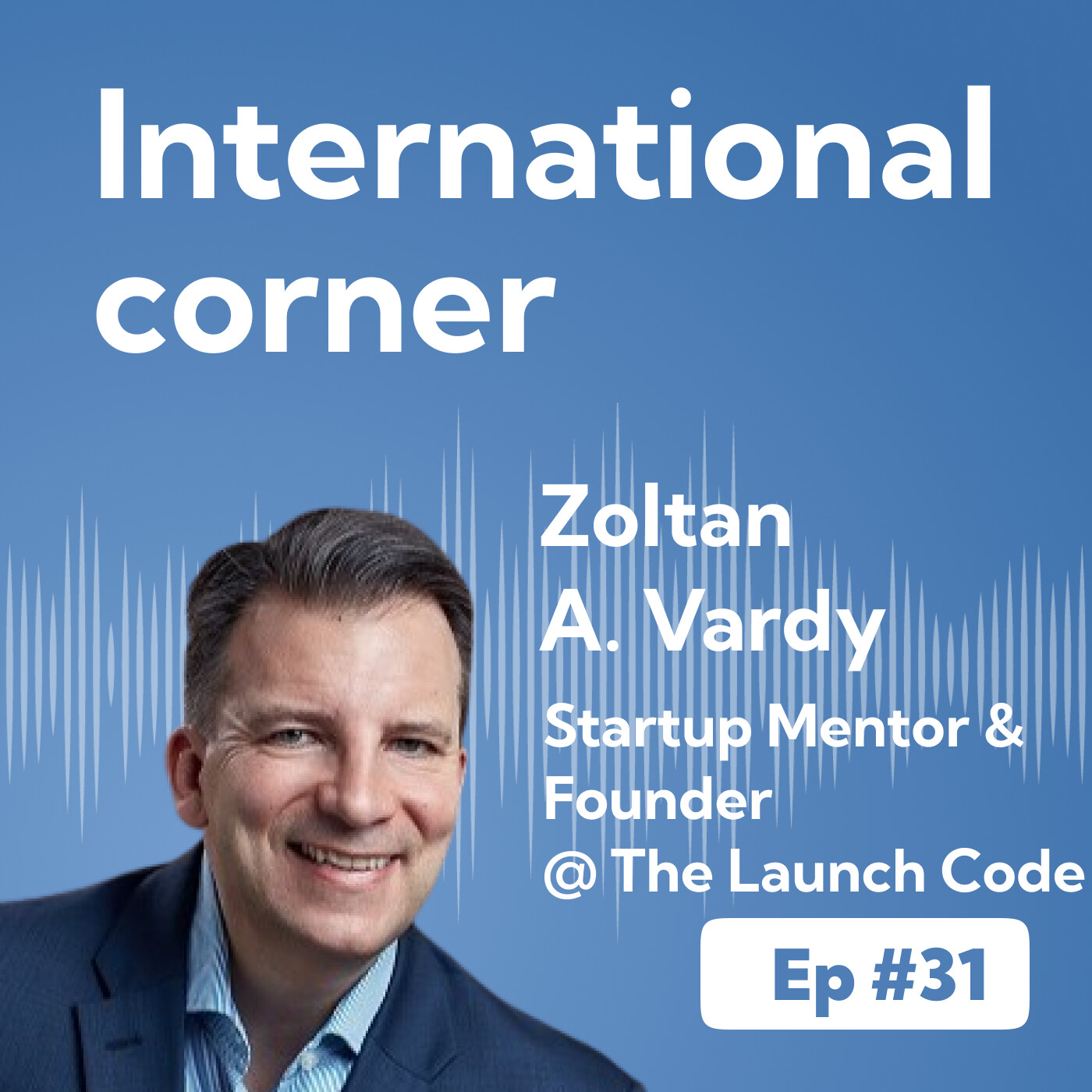 Ep #31 - Expanding Internationally In Times Of Business Uncertainty episode artwork