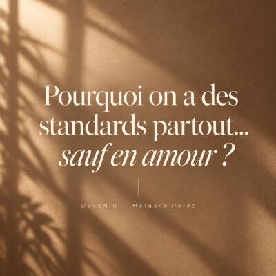Pourquoi on a des standards partout… sauf en amour ? cover