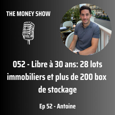 052 - Libre à 30 ans: 28 lots immobiliers et plus de 200 box de stockage - Interview avec Antoine cover