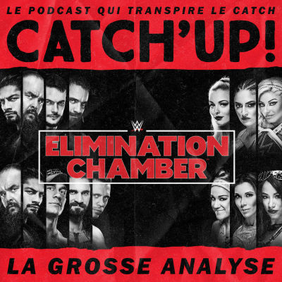 Catch'up! WWE Elimination Chamber 2018 cover