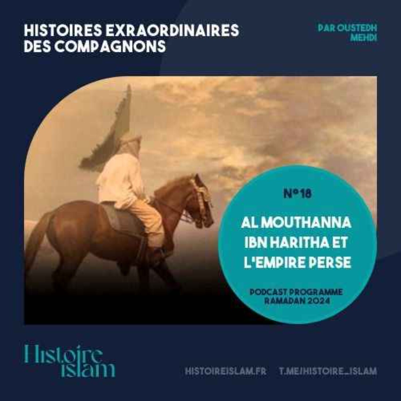 Al Mouthanna ibn Haritha : le Compagnon qui a défié l'Empire perse