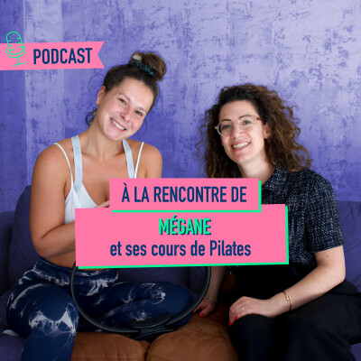 À vous le micro…commerce : MÉGANE, professeure de PILATES cover