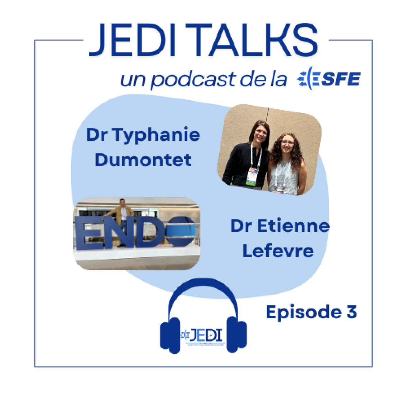 [JEDI Talks]  Episode 3 : Interview avec le Dr Typhanie Dumontet et le Dr Etienne Lefevre lors du congrès de l'Endocrine Society