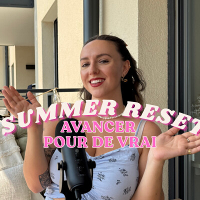 #6 SUMMER RESET : Tu stagnes depuis des mois dans ton business ? on reset tout ! cover