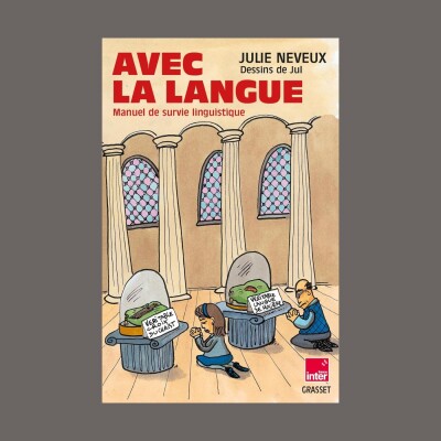 Julie Neveux - Avec la langue : manuel de survie linguistique cover