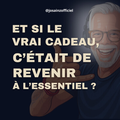 🎙️ Tant de cadeaux… mais si on revenait à l’essentiel ? cover