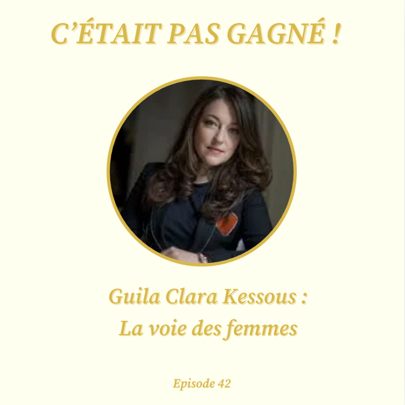#42 Guila Clara Kessous : la voix des femmes