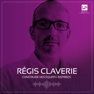 05 - Régis Claverie - Construire des équipes inspirées cover