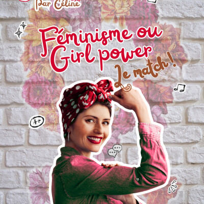 Ép 12 - Le girl power = féminisme ? cover
