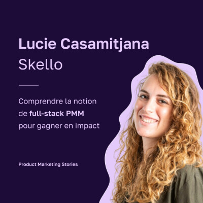Constituer une équipe Full-Stack PMM | Lucie Casamitjana | Skello [EXTRAIT] cover