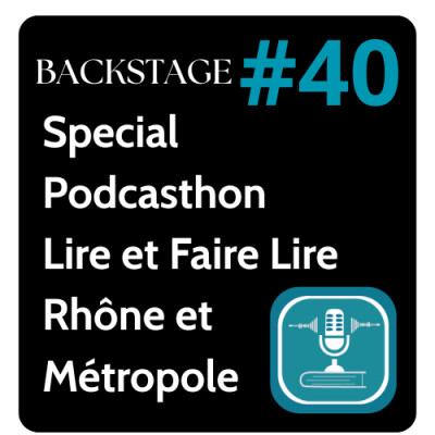 #40 PODCASTHON : lire et faire lire Rhône et Métropole de Lyon - Association lecture vivante et immersive intergénérationnelle cover
