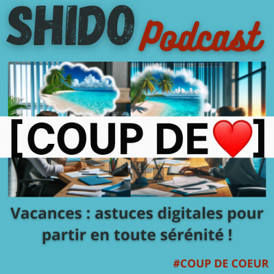 [COUP DE ❤️] Vacances : 19 trucs et astuces digitales pour partir en toute sérénité ! cover