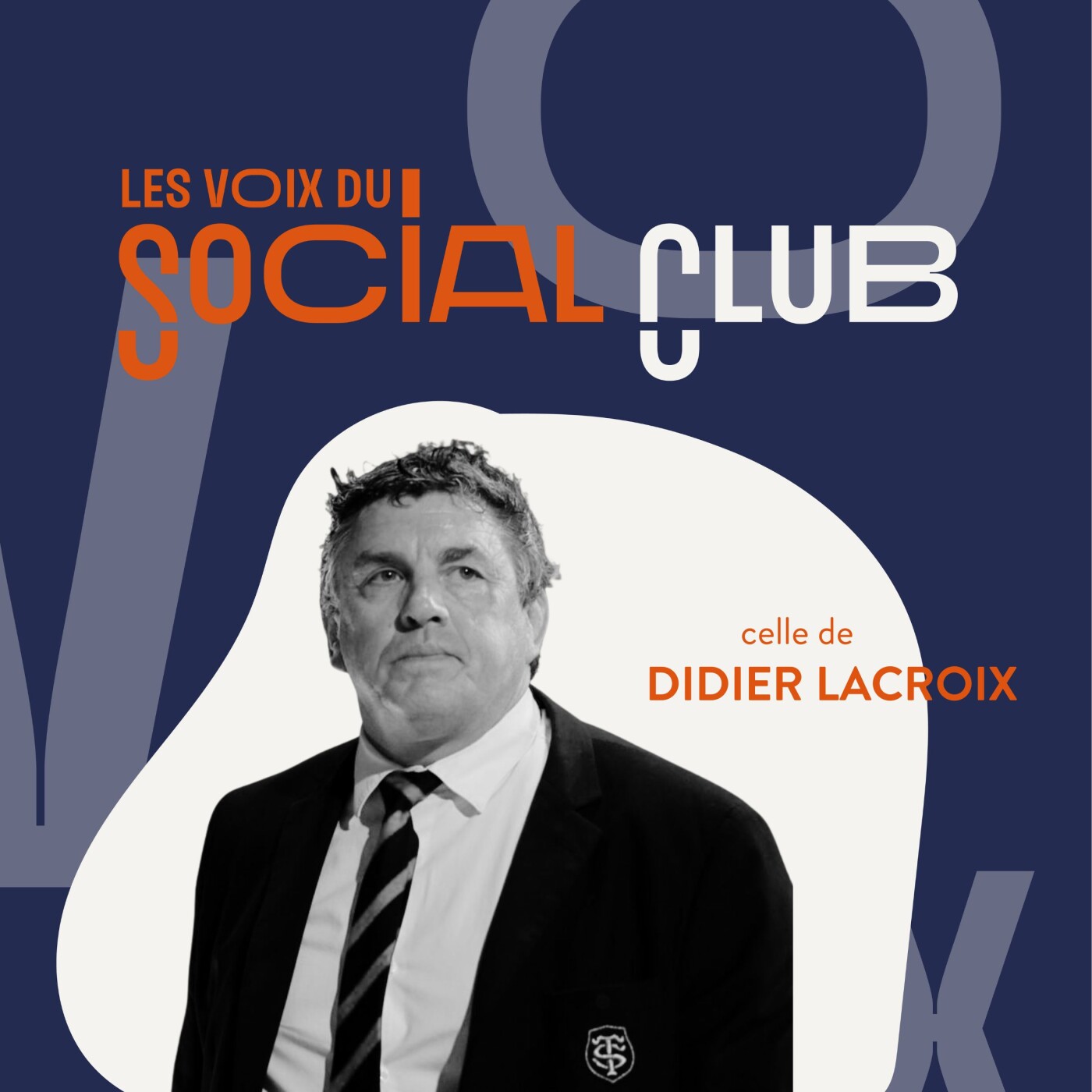 Épisode 4 : Didier Lacroix - Président du Stade Toulousain episode artwork