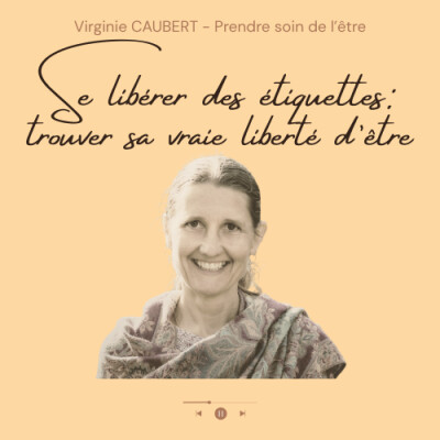 Se libérer des étiquettes : comment sortir des jugements et retrouver sa vraie liberté d’être - #107 cover