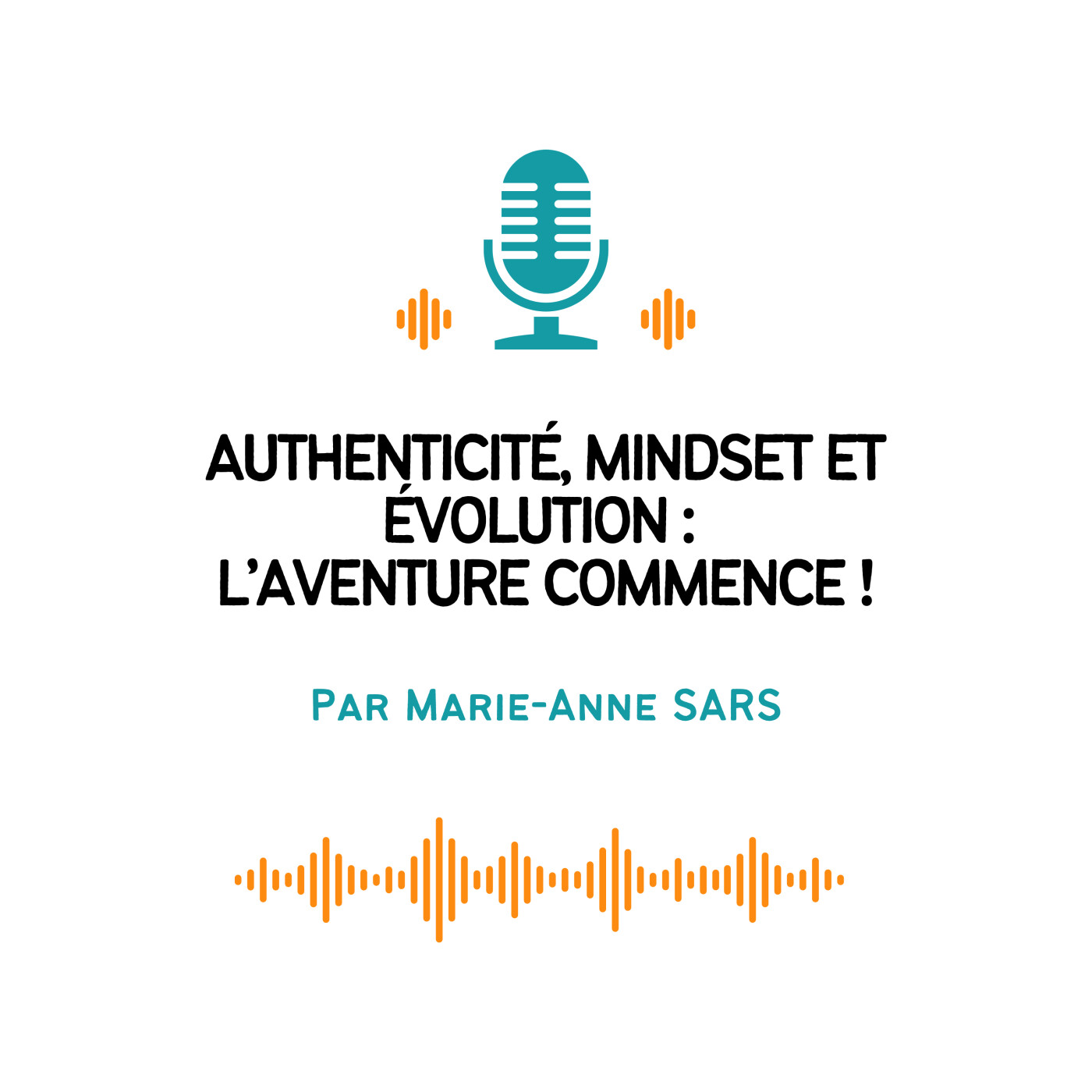 Evolution Personnelle - Par Marie-Anne SARS