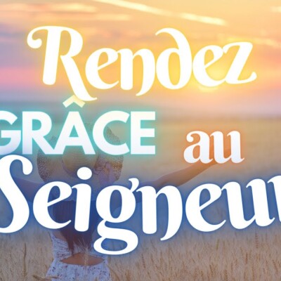 Parole et Évangile du jour | Vendredi 7 juillet• Rendez grâce au Seigneur cover