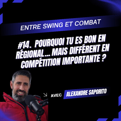 #14 - Pourquoi tu es bon en régional... mais différent en compétition importante ? cover