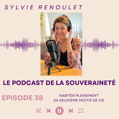 Episode#38: Comment habiter pleinement sa deuxième moitié de vie cover