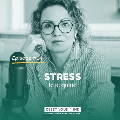 EP#14 - Stress, je te quitte ! cover