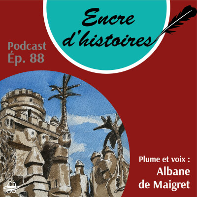 Épisode 88 : La fabuleuse histoire du facteur Cheval et son Palais idéal cover