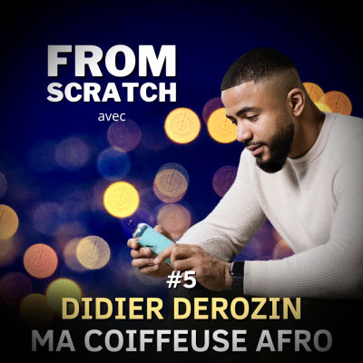 Comment créer un produit de cosmétique à succès ? - Didier Derozin (In Haircare) | FROM SCRATCH #5 cover