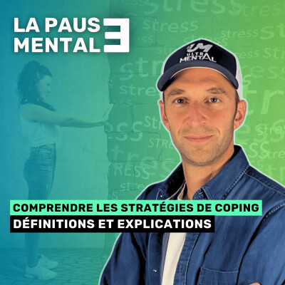 #71 LA PAUSE MENTALE - Comprendre les stratégies de Coping cover