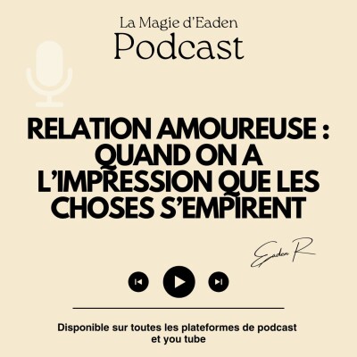 Relation amoureuse : Quand on a l'impression que les choses s'empirent cover