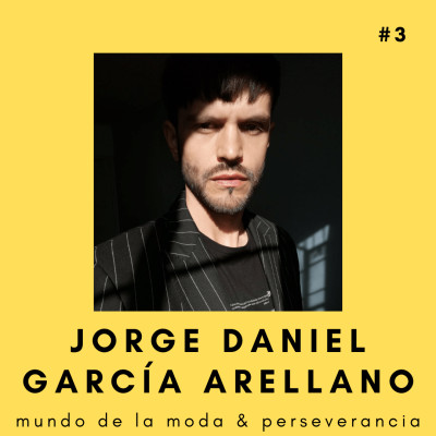 #3  El mundo de la moda & perseverancia - DANIEL GARCIA cover