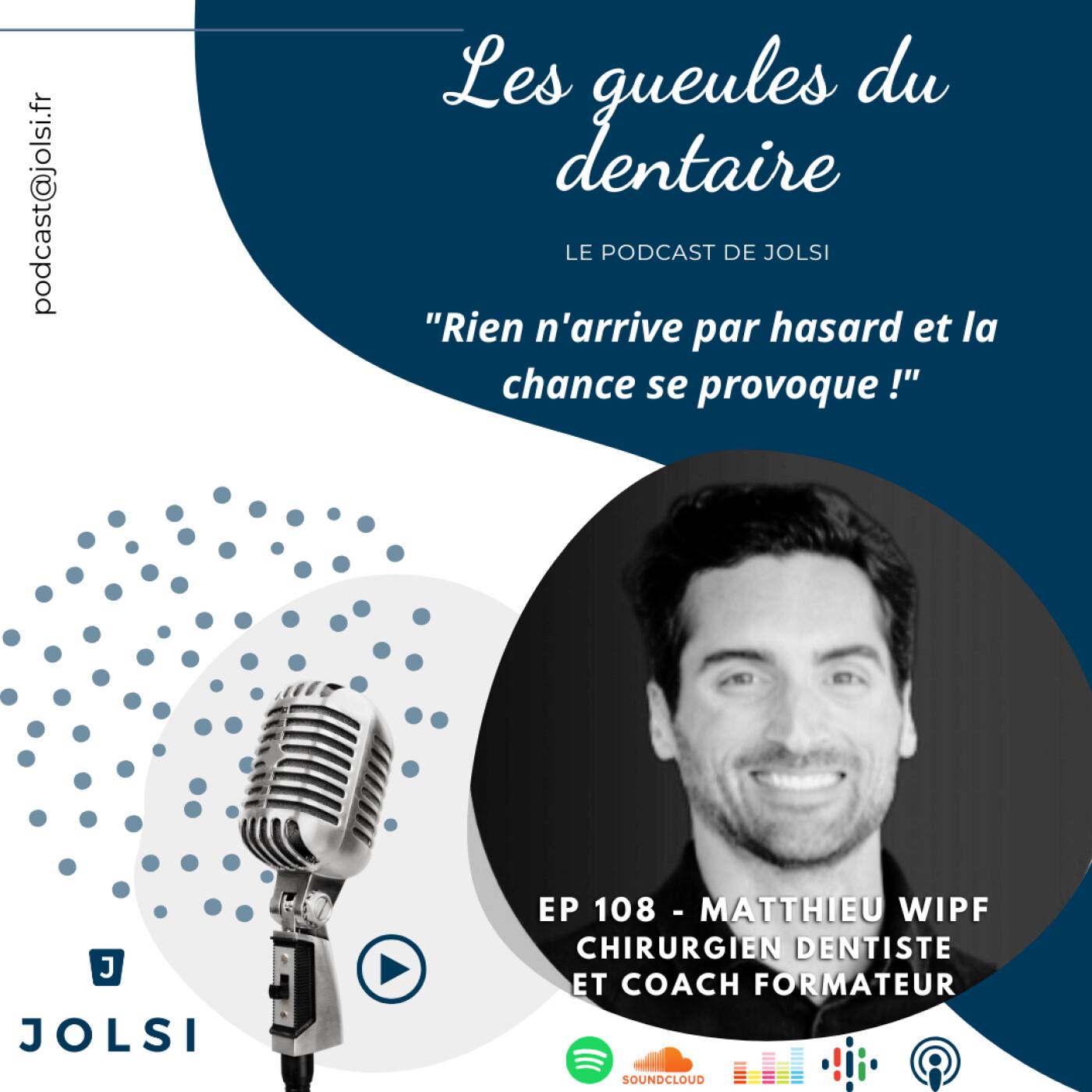 Épisode 108 - Matthieu Wipf - Chirurgien dentiste et coach formateur