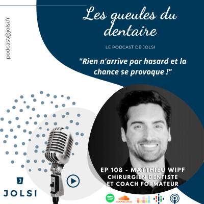 Épisode 108 - Matthieu Wipf - Chirurgien dentiste et coach formateur cover