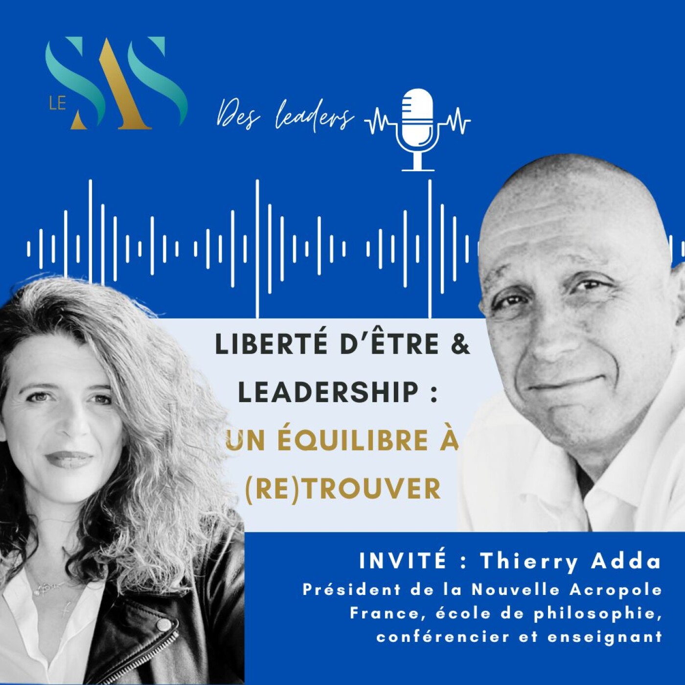 Thierry Adda : « Liberté d’être et leadership : un équilibre à (re)trouver »