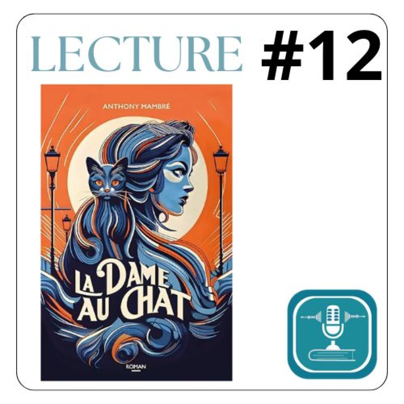 #12 LECTURE IMMERSIVE extraits de "La dame au chat" par Anthony MAMBRE (livre audio , promotion livre) episode artwork