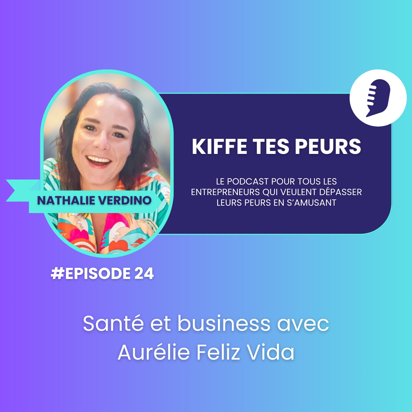 #24 Santé et business avec Aurélie Feliz Vida Fernandez #24 Santé et business avec Aurélie Feliz Vida Fernandez