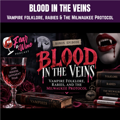 Blood in the Veins: Vampire Folklore, Rabies, and the Milwaukee Protocol - PATREON PREVIEW cover