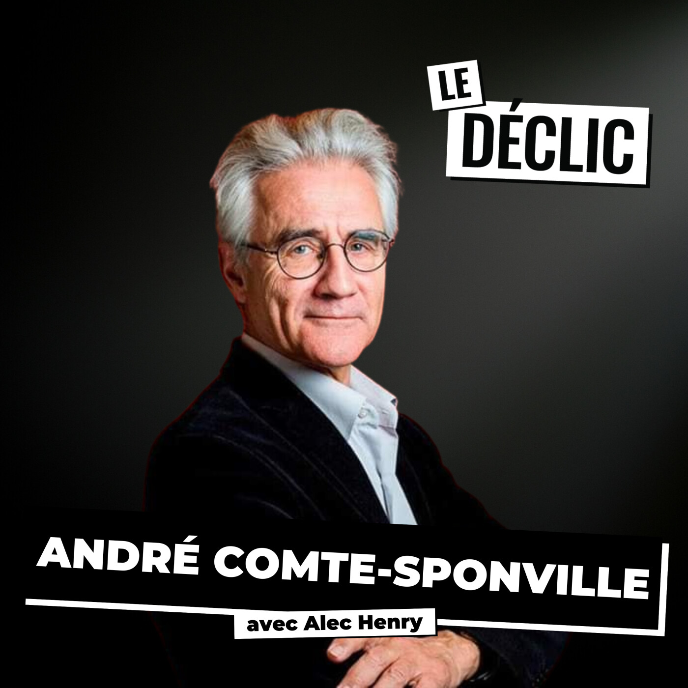 Pourquoi chercher le bonheur vous empêche de réussir : André Comte-Sponville | André Comte-Sponville | Déclic 368
