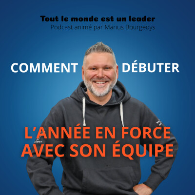 Ép. 125 - Comment débuter l'année en force avec son équipe cover