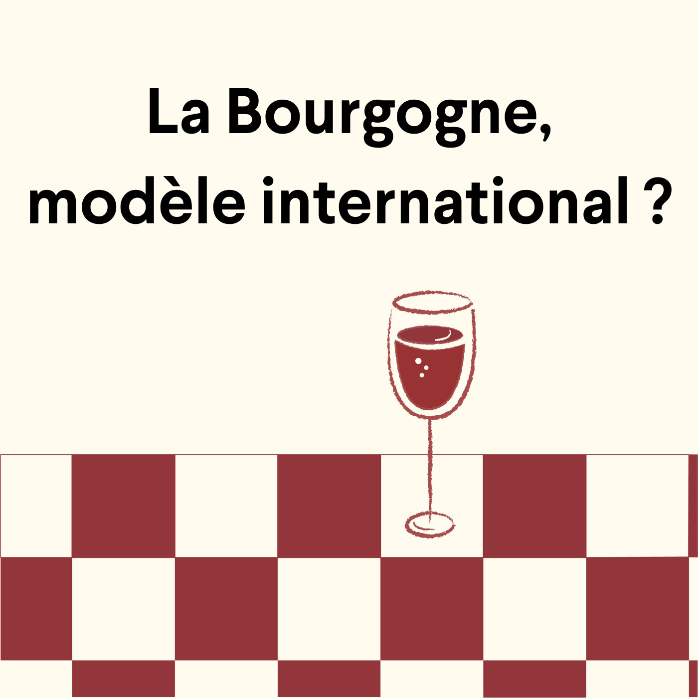 La Bourgogne, modèle international ?