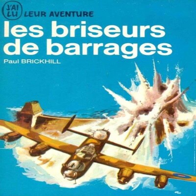 #2 – Le Lancaster et  le livre Les Briseurs de Barrages de Paul Brickhill cover