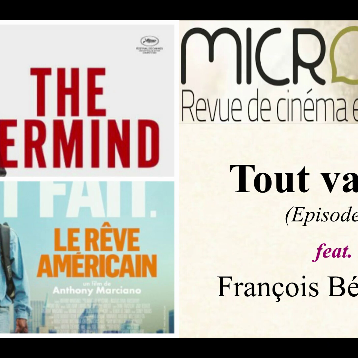 TOUT VA BIEN (Episode 9) - The Mastermind (Kelly Reichardt) & Le Rêve américain (Anthony Marciano) episode artwork