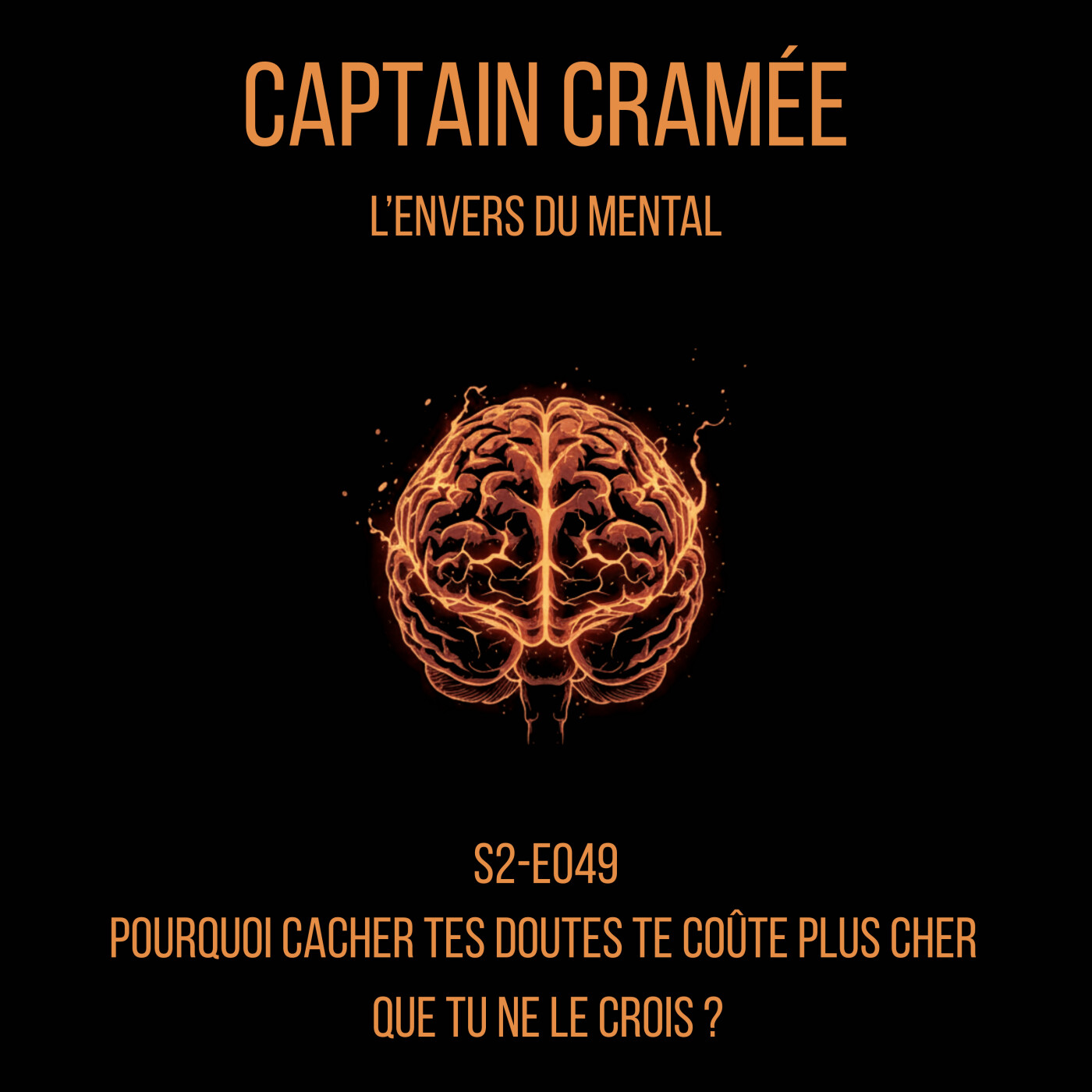 Pourquoi cacher tes doutes te coûte plus cher que tu le crois I S2-E049