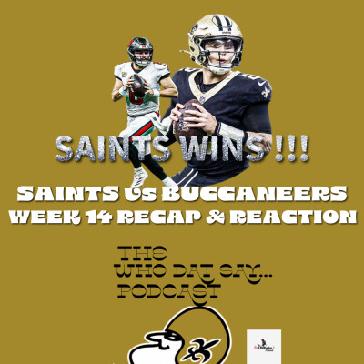 Saints' Shocking Division Win. Saints vs Buccaneers Week 14 Recap & Reaction cover