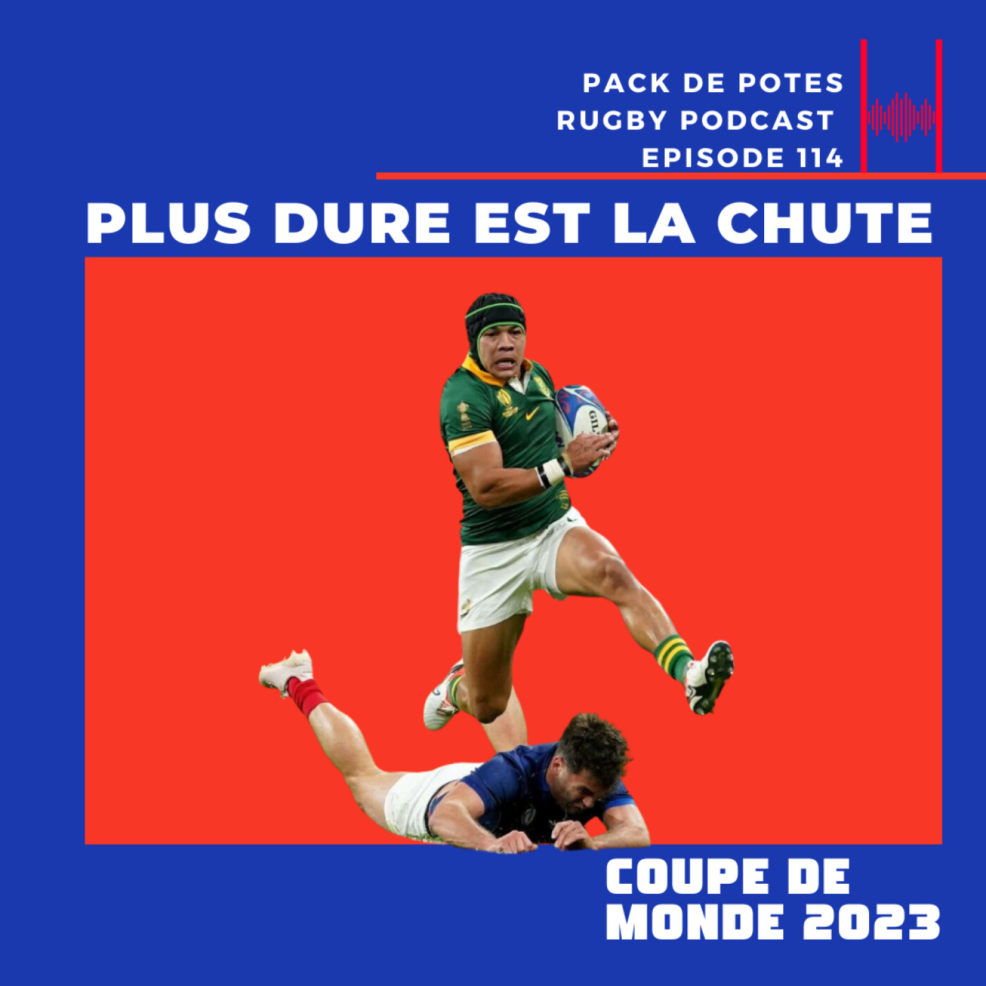 EP. 114 Plus Dure est la Chute : 1/4 Finales Coupe du Monde de Rugby 2023