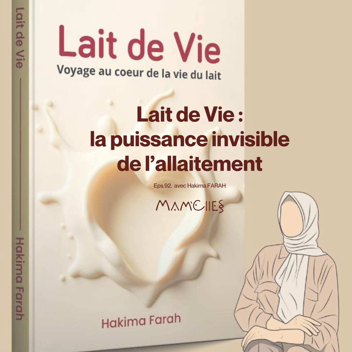 Lait de Vie : la puissance invisible de l'allaitement avec Hakima Farah