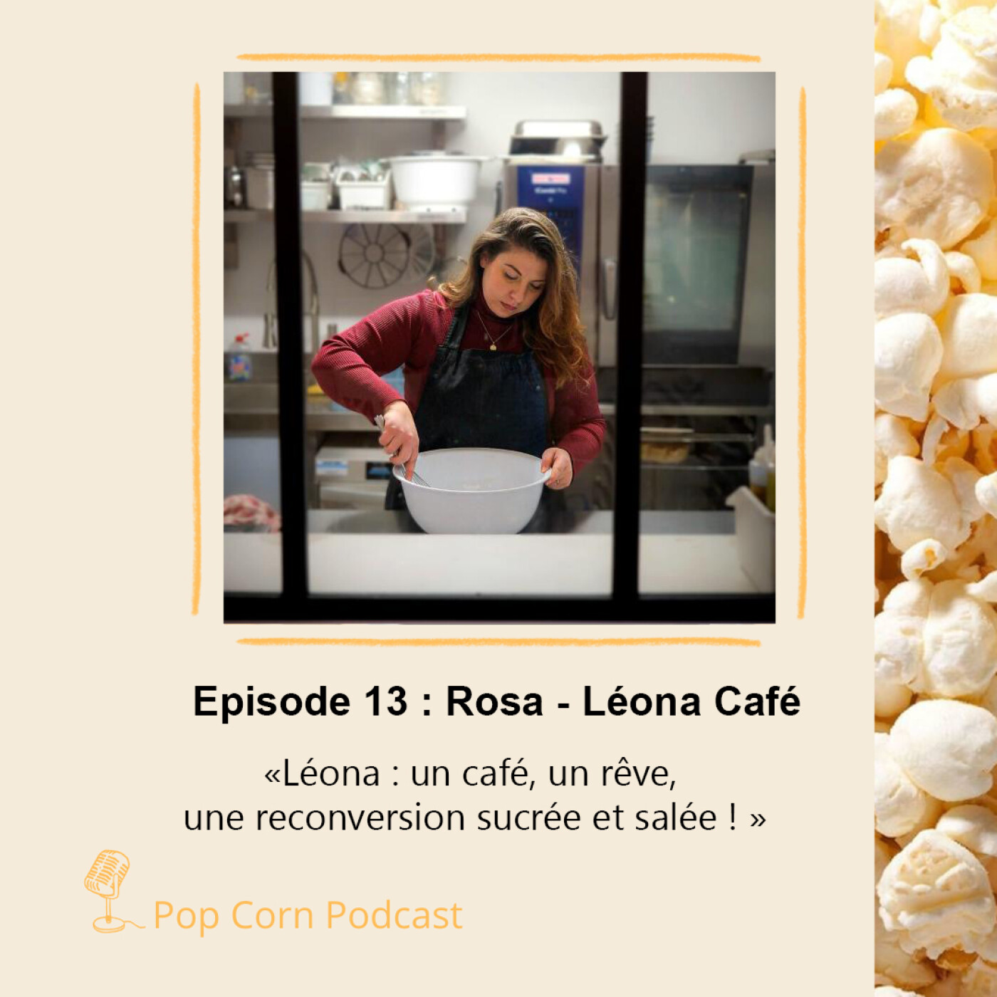 Episode 13. Rosa de Léona Café - Un café, un rêve, une reconversion sucrée et salée episode artwork
