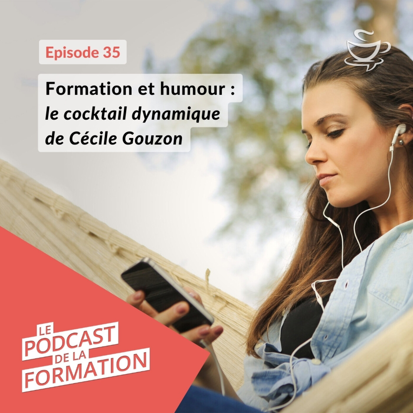 E35 - Formation et humour : le cocktail dynamique de Cécile Gouzon