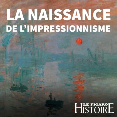 La naissance de l'impressionnisme : quand un groupe de jeunes peintres choquait l'ordre établi (1/3) cover