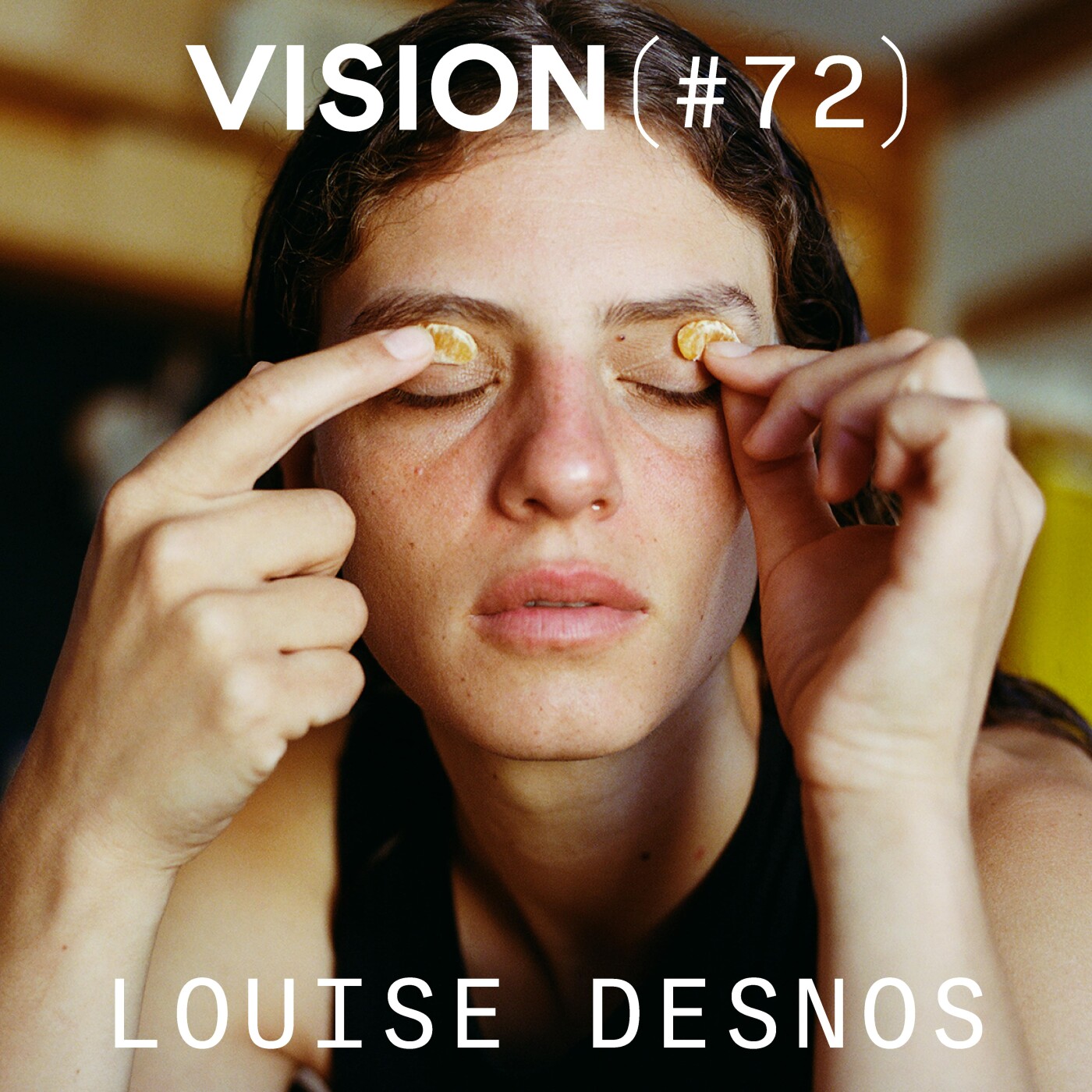VISION #72 â LOUISE DESNOS | Le doute, la paresse et la quĂȘte de sens